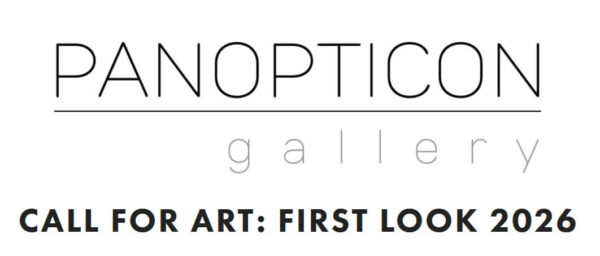Panopticon Gallery Call for Art: First Look 2026